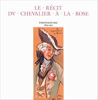 Le recit du chevalier a la rose (Souvenirs) 291404500X Book Cover