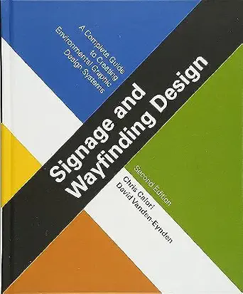 Signage and Wayfinding Design: A Complete Guide to Creating Environmental Graphic Design Systems 2nd Edition-Wow! eBook