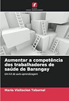 Aumentar a compet�ncia dos trabalhadores de sa�de de Barangay 6205304465 Book Cover