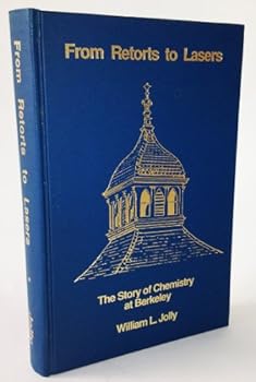 From retorts to lasers: The story of chemistry at Berkeley