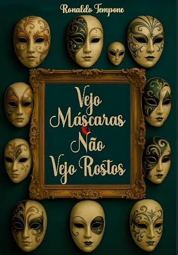 VEJO MÁSCARAS E NÃO VEJO ROSTOS - Tempone, Ronaldo