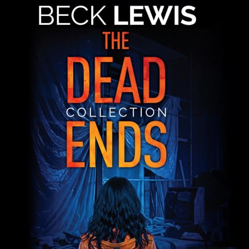 The Dead Ends Collection: Books 1&ndash;3 cover art