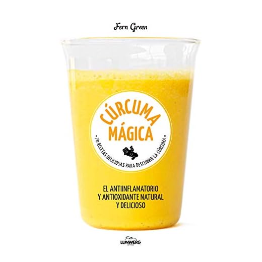 Cúrcuma: 70 recetas deliciosas para descubrir la cúrcuma