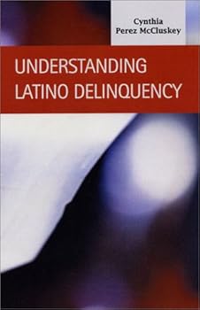 Understanding Latino Delinquency: The Applicability of Strain Theory by Ethnicity (Criminal Justice: Recent Scholarship) (Criminal Justice Recent Scholarship)