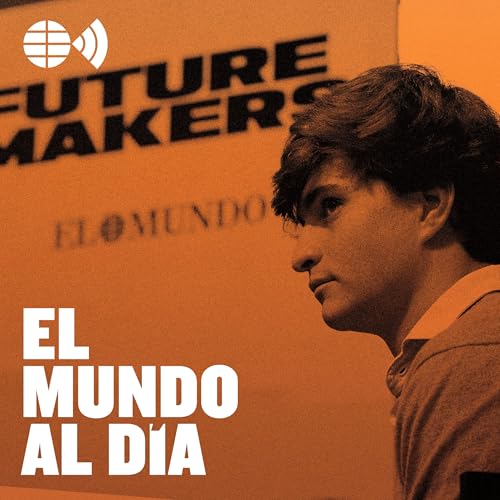 Future Makers: los j&oacute;venes que transforman la sociedad