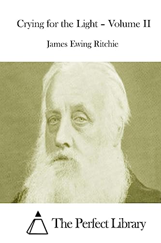 Crying for the Light – Volume II (Perfect Library)