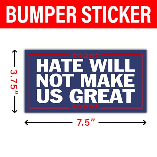 Image of [7.5 inch x 3.75 inch] Hate Will Not Make Us Great Vinyl Decal Bumper Wall Laptop Window Sticker Political Decals Flag Vinyl Stickers Election Voted Decal Gift for Men and Adults Car Decoration