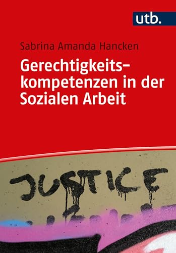 Gerechtigkeitskompetenzen in der Sozialen Arbeit (German Edition)