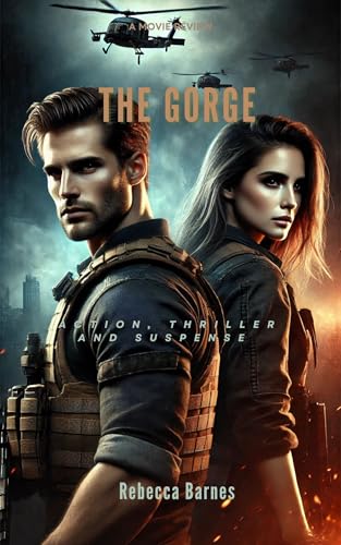 The Gorge: A Movie Review: Action, Thriller, and Suspense – An In-Depth Look at Miles Teller and Anya Taylor-Joy’s High-Stakes Adventure (English Edition) - Barnes , Rebecca 
