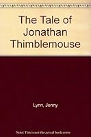 The Tale of Jonathan Thimblemouse 0919576311 Book Cover