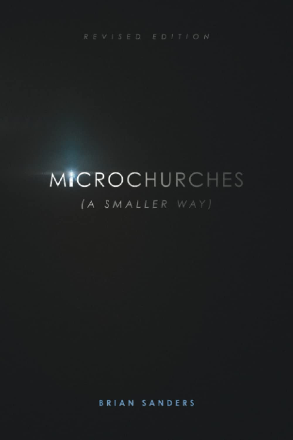 Microchurches: A Smaller Way