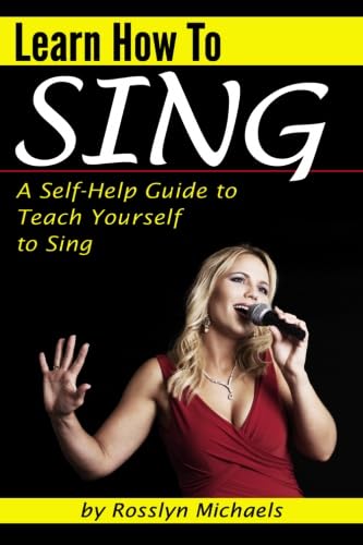 Learn How to Sing (Booklet): A Self-Help Guide ... 1530167604 Book Cover
