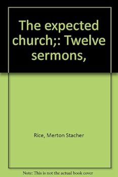 Hardcover The expected church;: Twelve sermons, Book