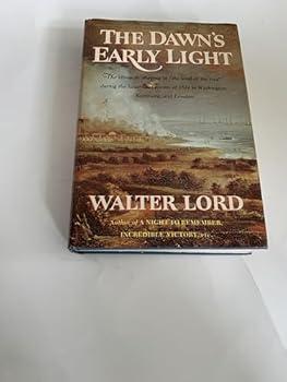 Hardcover The Dawn's Early Light: The climatic shaping of "the land of the free" during the hazardous events of 1814 in Washington, Baltimore, and London Book