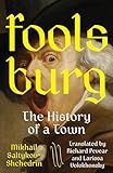 Foolsburg: The History of a Town