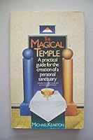 The Magic Temple: Practice Guide for the Creation of a Personal Sanctuary 0850302293 Book Cover