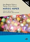  Niñ@s hiper: Infancias hiperactivas, hipersexualizadas, hiperconectadas: 2020 (HyS / SINTOMAS CONTEMPORANEOS)