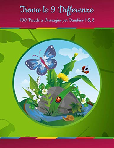 Trova le 9 Differenze - 100 Puzzle a Immagini per Bambini 1 & 2 (Italian Edition)