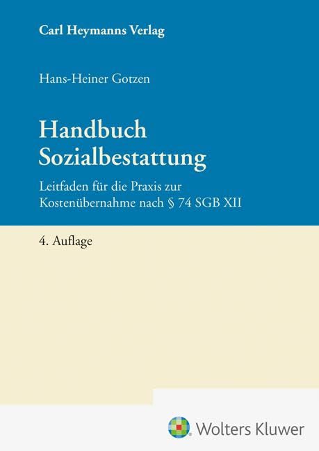 Handbuch Sozialbestattung: Leitfaden für die Praxis zur Kostenübernahme nach § 74 SGB XII