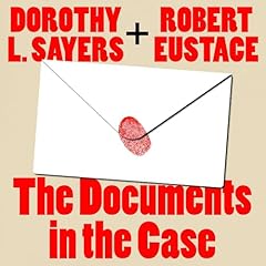 The Documents in the Case Audiolibro Por Dorothy L. Sayers, Robert Eustace arte de portada