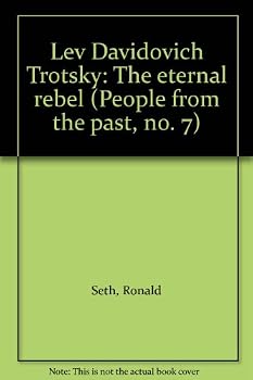 Lev Davidovich Trotsky: The eternal rebel