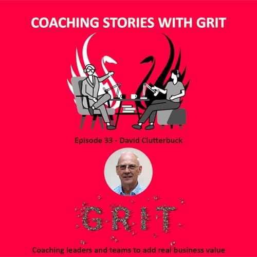 Episode 33 -Professor David Clutterbuck