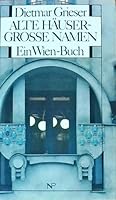 Alte Häuser, grosse Namen: Ein Wien-Buch 3853267777 Book Cover