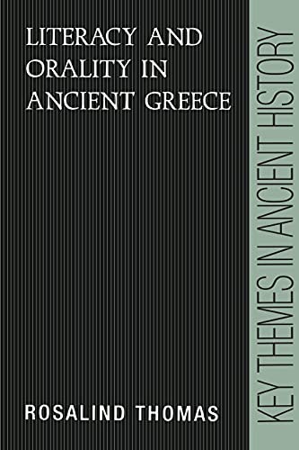 Literacy and Orality in Ancient Greece (Key Themes in Ancient History)