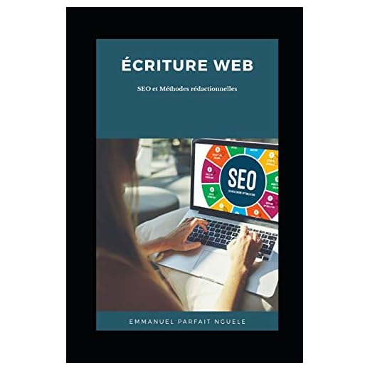 Ecriture web: SEO et Méthodes rédactionnelles