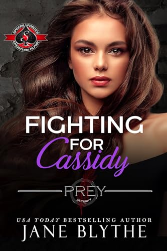 Fighting for Cassidy (Special Forces: Operation Alpha) (Prey Security: Athena Team Book 3)