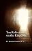 Ten Reflections on the Kingdom: Insights on the spirituality of Regnum Christi