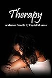 Therapy: A Memoir Novella by Crystal M. Adair