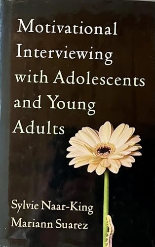 Motivational Interviewing with Adolescents and Young Adults (Applications of Motivational Interviewing)