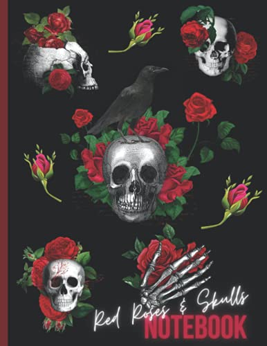 Red Roses & Skulls Notebook: Blank Lined 130 Pages College Ruled for Teens Adults 8.5 x 11 Roses & Skulls Gift