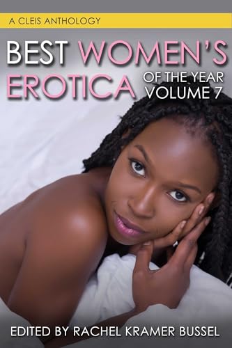 Best Women's Erotica of the Year, Volume 7 (Best Women's Erotica Series)
