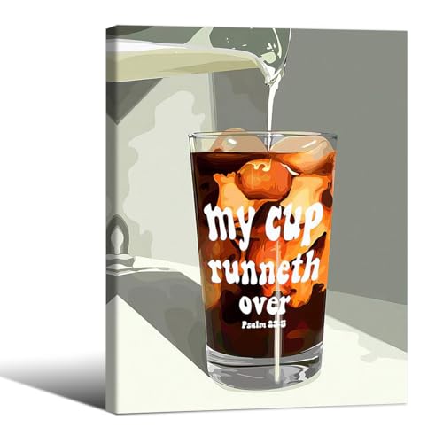 My Cup Runneth Over Quote Poster Iced Coffee Drink Wall Art 08x10 inch Framed Positive Inspirational Christian Bible Canvas Prints Kitchen Wall Decor