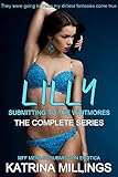 Lilly The Complete Series: MFF Master Mistress Submissive (Submitting to the Whitmores Book 4)