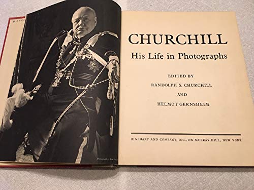 Churchill. His life in photographs. Edited by R. S. Churchill and H. Gernsheim