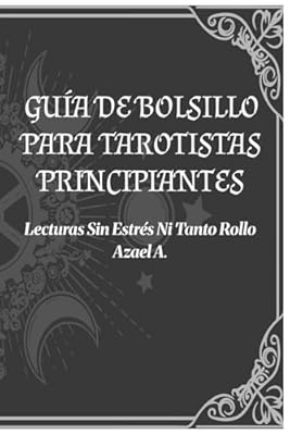 GUIA DE BOLSILLO PARA TAROTISTAS PRINCIPIANTES: Lecturas sin estrés ni tanto rollo | Ya disponible en tu tienda friki favorita! En mundofriki.es!