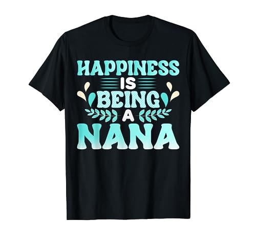 Happiness Is Being A Nana Camiseta