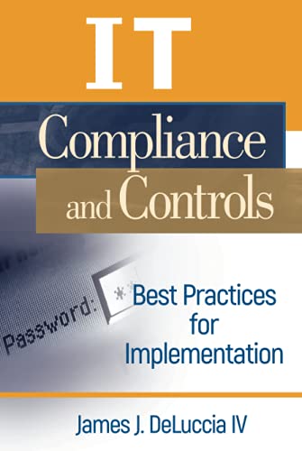IT Compliance and Controls: Best Practices for Implementation view 2
