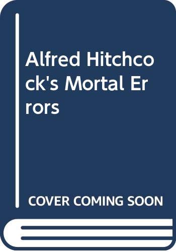 Alfred Hitchcock's Mortal Errors 0385279949 Book Cover