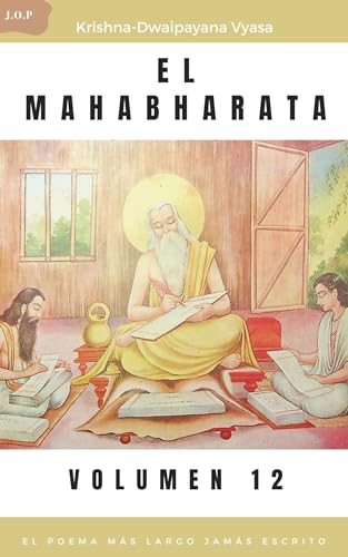 EL MAHABHARATA - El Sendero de la Sabiduría: Enseñanzas Profundas del Mahabharata -: Volumen 12 (Spanish Edition)