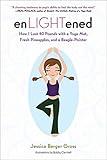 enLIGHTened: How I Lost 40 Pounds with a Yoga Mat, Fresh Pineapples, and a Beagle-Pointer