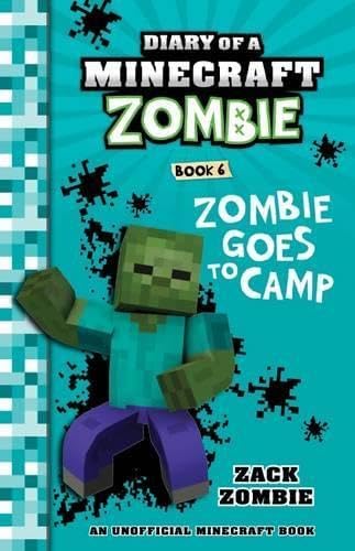 Zombie Goes to Camp (Diary of a Minecraft Zombie, Book 6) (Diary of a Minecraft Zombie)