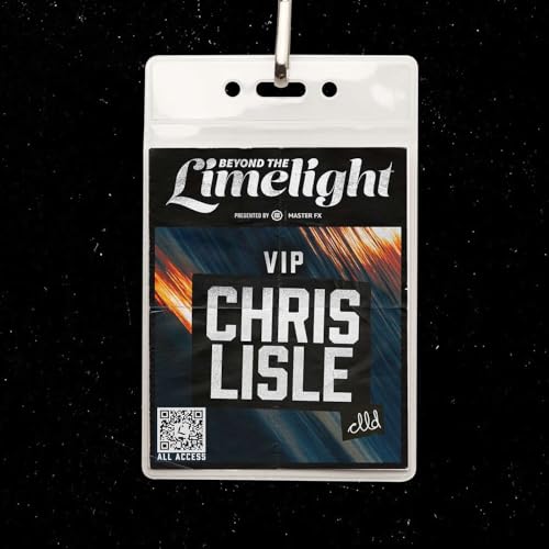 Beyond the Limelight with Chris Lisle