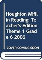 Houghton Mifflin Reading: Teacher's Edition Theme 1 Grade 6 2006 0618628789 Book Cover