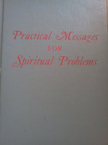 Practical Messages for Spiritual Problems B004VT73JW Book Cover