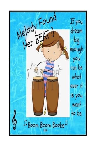Melody Found Her Beat!: Kids that Love Music