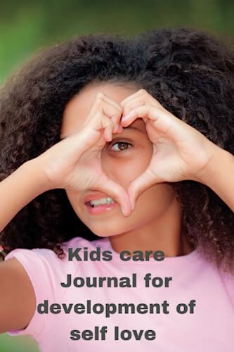 Kids care Journal for development of self love: A personal guide to grow self love in Kids image 2